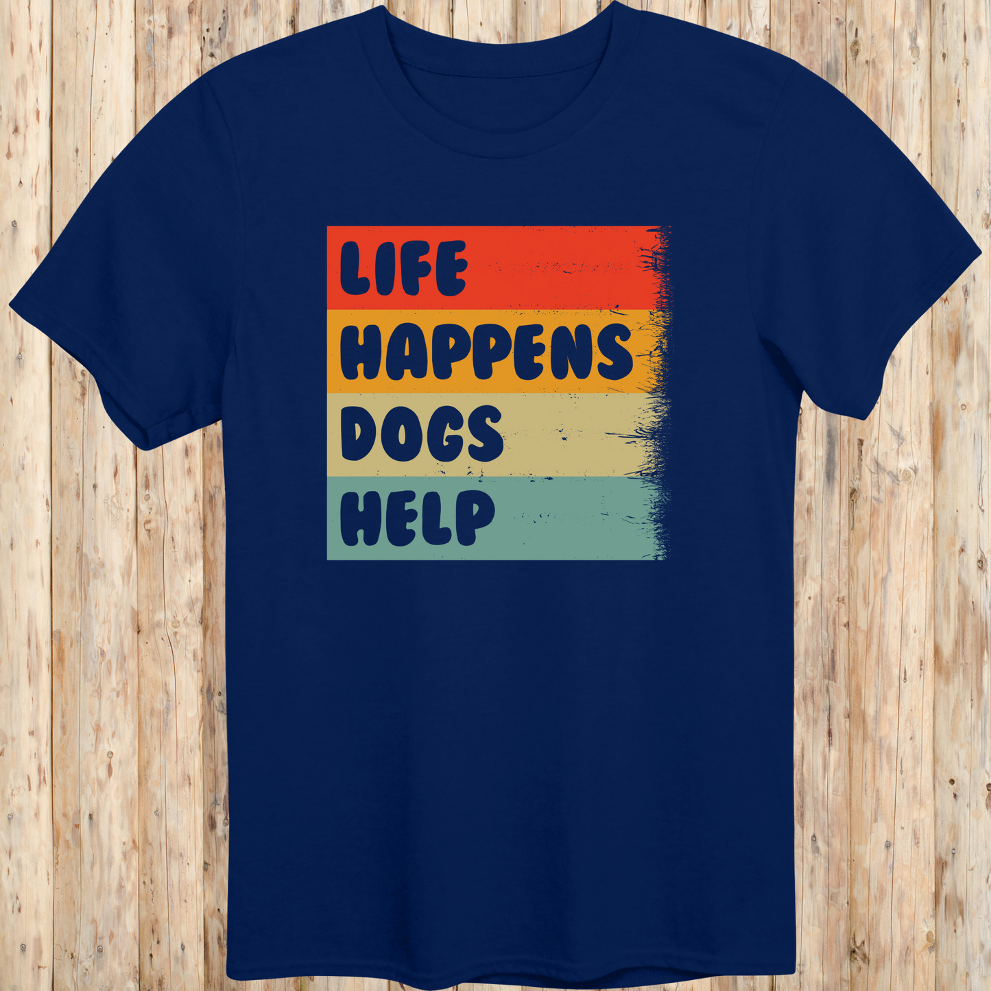 Navy blue unisex t-shirt with text that reads 'Life Happens, Dogs Help', perfect for dog lovers and pet parents seeking comfort and connection