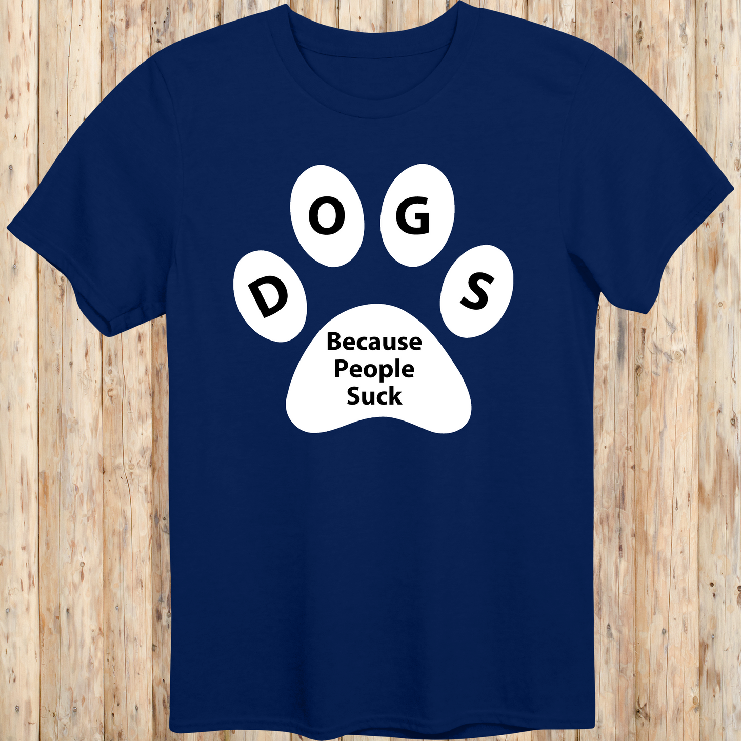 unisex tshirt for dog lovers because people suck for men women adults humans funny tee navy blue