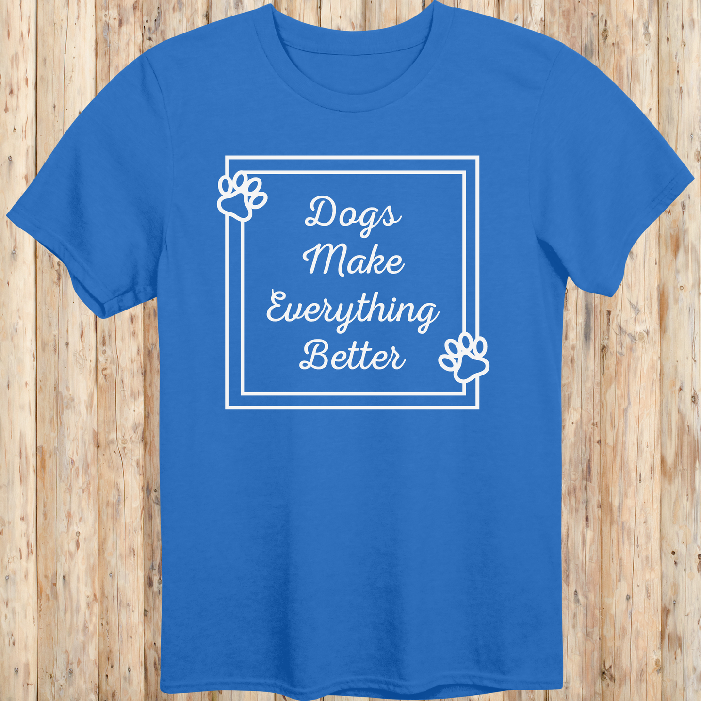 Royal blue unisex t-shirt with text that reads 'Dogs Make Everything Better', ideal for dog lovers and animal enthusiasts