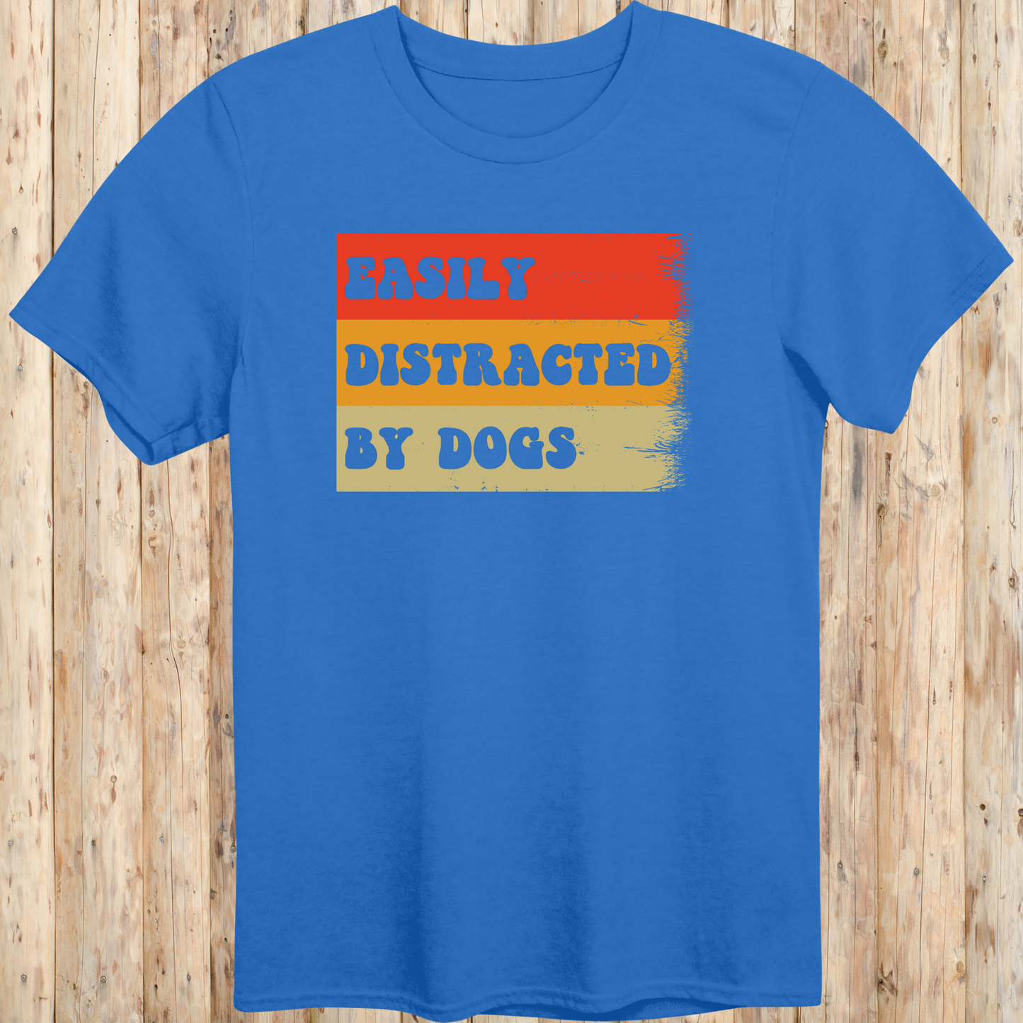 Royal blue unisex t-shirt with text that says 'Easily Distracted By Dogs', ideal for pet lovers and dog-obsessed owners