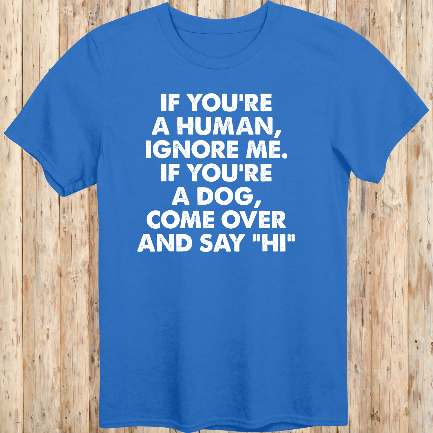funny t-shirt for dog lovers royal blue tee