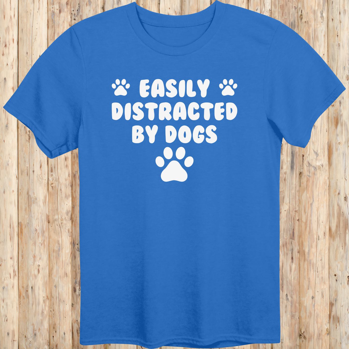 funny dog t-shirt easily distracted by dogs royal blue for men women adults humans paw prints 