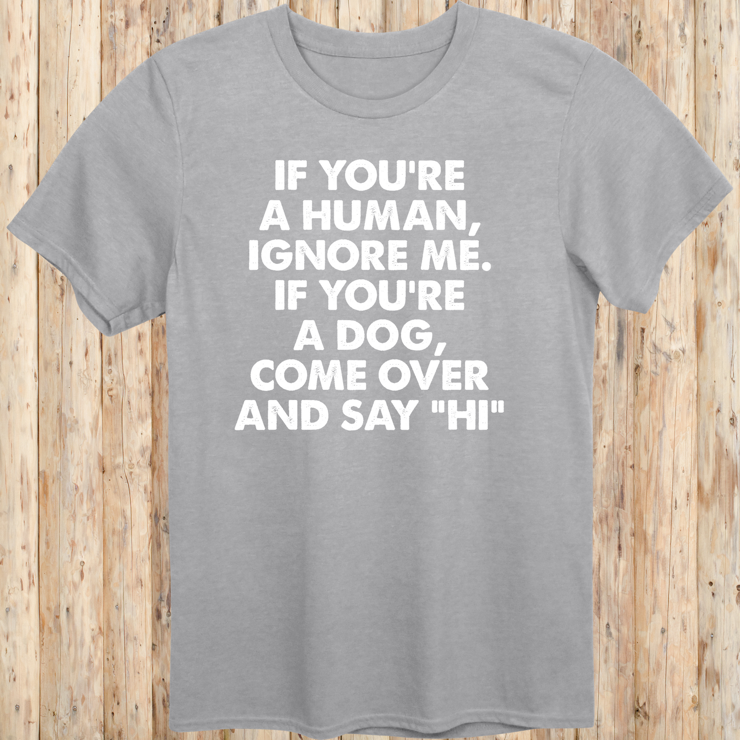 funny t-shirt for dog lovers sport grey tee