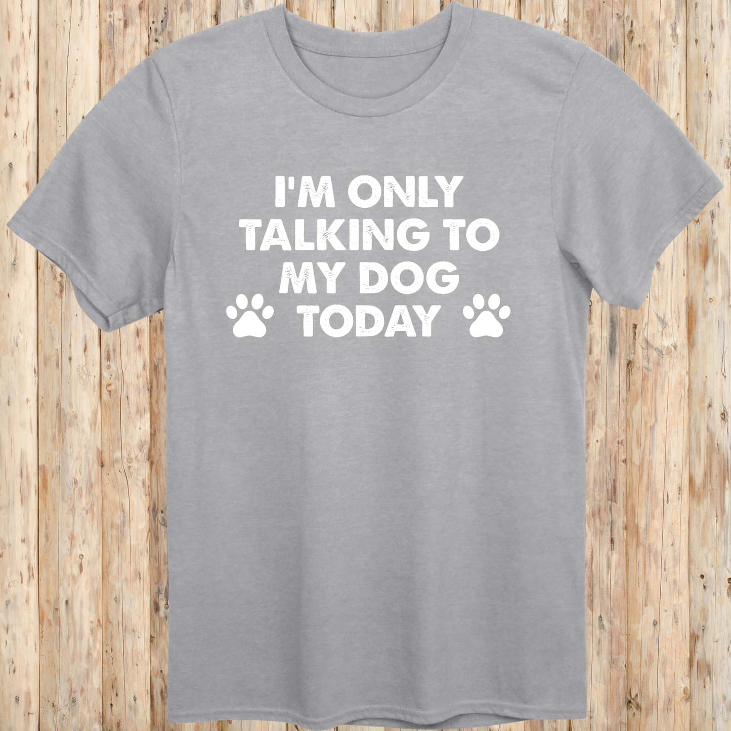 Sport grey unisex t-shirt with text that reads 'I'm Only Talking to My Dog Today', ideal for dog lovers and introverted pet owners