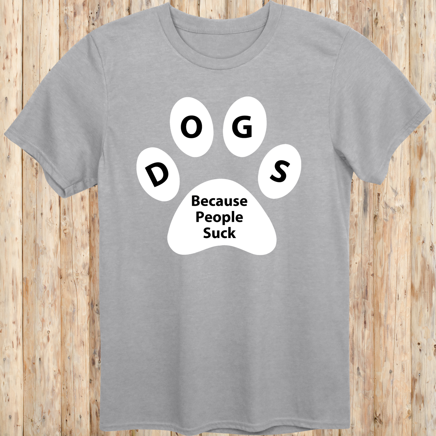 unisex tshirt for dog lovers because people suck for men women adults humans funny tee sport grey