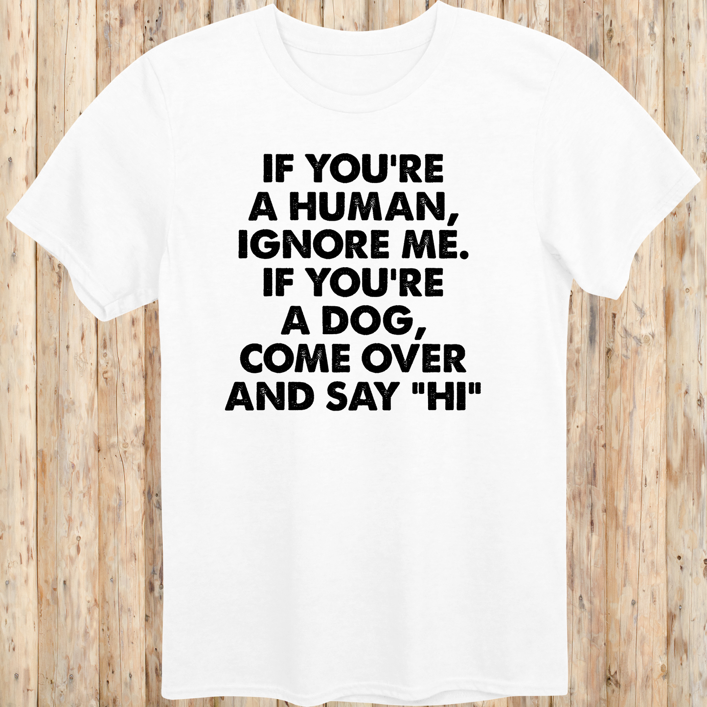 funny t-shirt for dog lovers white tee