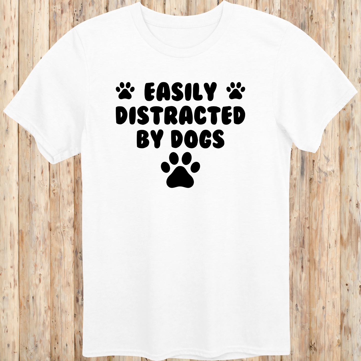 funny dog t-shirt easily distracted by dogs white for men women adults humans paw prints 